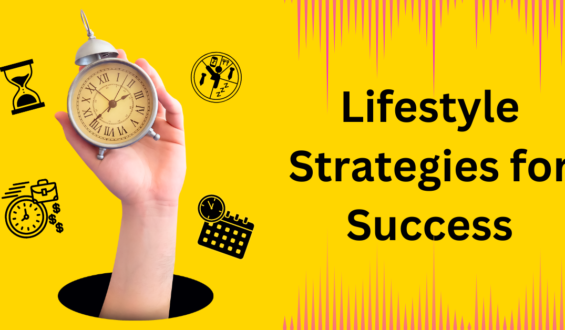 Navigating Life with Productivity: Lifestyle Strategies for Success