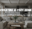 Creating a Cozy Home: Warm and Inviting Interior Design Ideas
