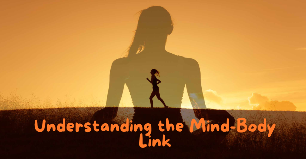 Understanding the Mind-Body Link | Wefocuseducom