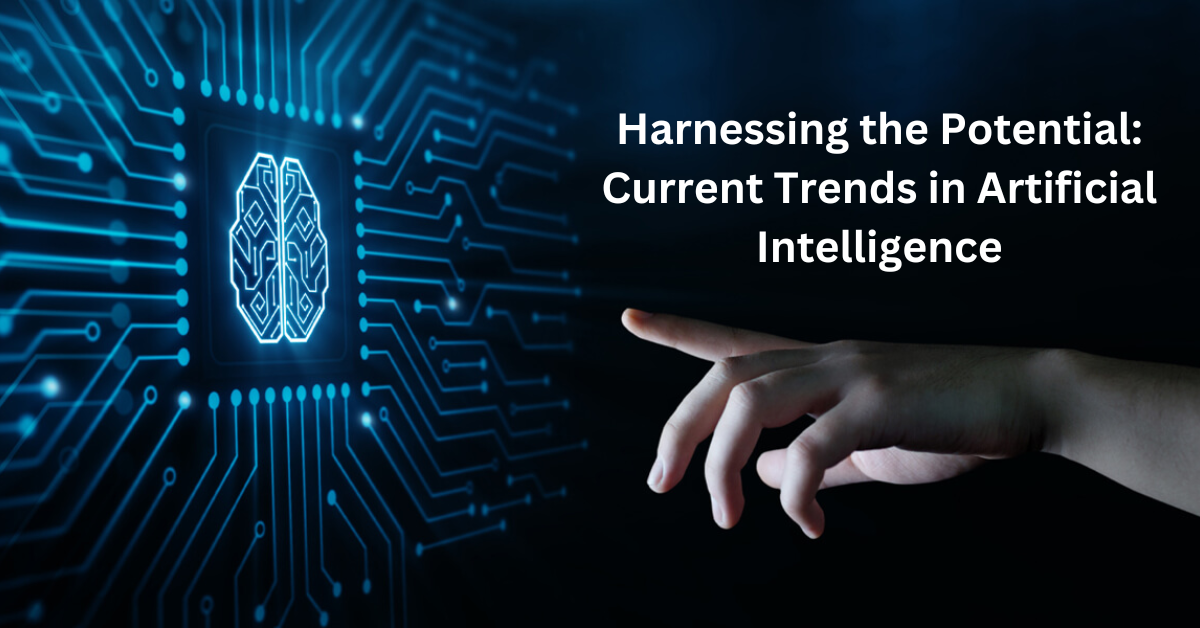 Harnessing the Potential: Current Trends in Artificial Intelligence | wefocuseducom