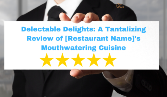 Delectable Delights: A Tantalizing Review of [Restaurant Name]’s Mouthwatering Cuisine