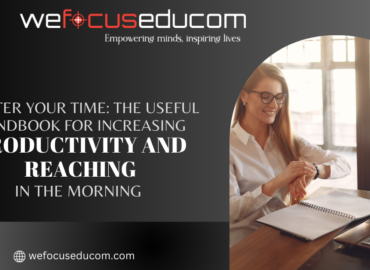 Master Your Time: The Useful Handbook for Increasing Productivity and Reaching Your Objectives