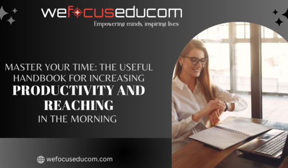 Master Your Time: The Useful Handbook for Increasing Productivity and Reaching Your Objectives