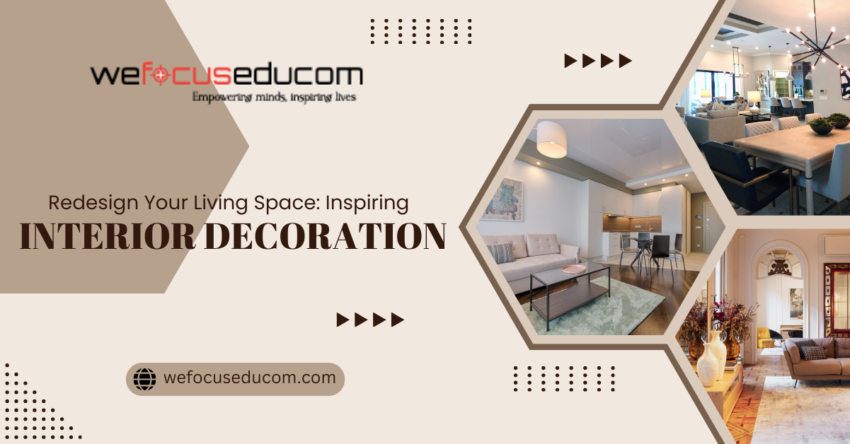 Redesign Your Living Space: Inspiring Interior Decoration 