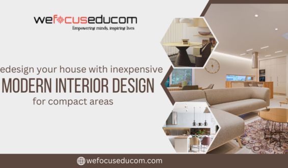 Redesign your house with inexpensive modern interior design for compact areas. 