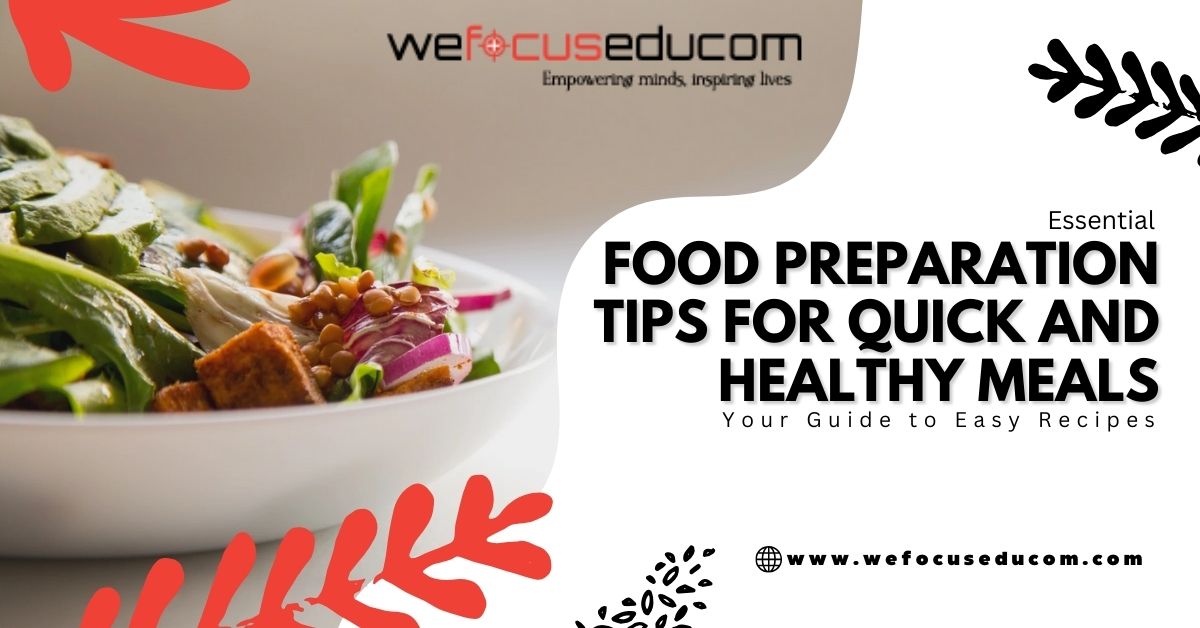 Essential Food Preparation Tips for Quick and Healthy Meals: Your Guide to Easy Recipes