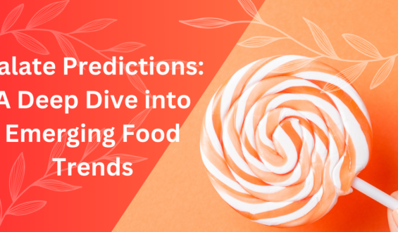 Palate Predictions: A Deep Dive into Emerging Food Trends