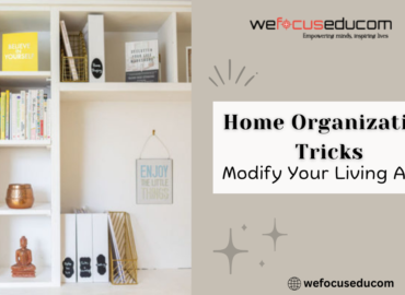 Modify Your Living Area: The Complete Guide to organizing and Home Organization Tricks