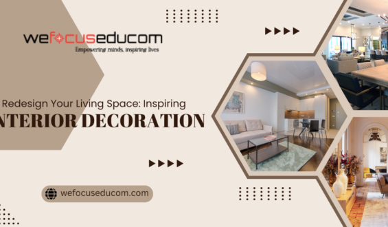 Redesign Your Living Space: Inspiring Interior Decoration 