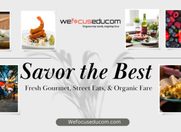 Savor the Best: Fresh Gourmet, Street Eats, & Organic Fare