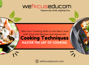 Take Your Cooking Skills to the Next Level with Gourmet Recipes and Advanced Cooking Techniques: Master the Art of Cooking