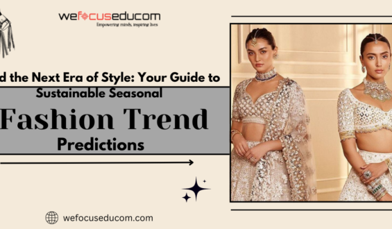 Find the Next Era of Style: Your Guide to Sustainable Seasonal Fashion Trend Predictions