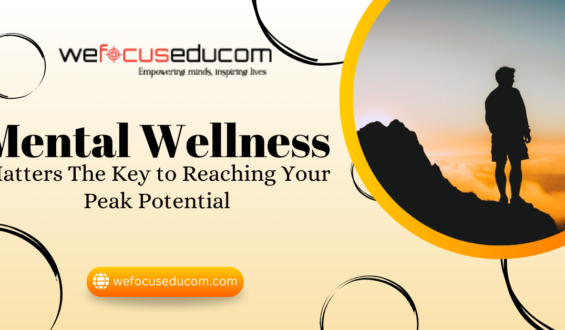 Mental Wellness Matters: The Key to Reaching Your Peak Potential