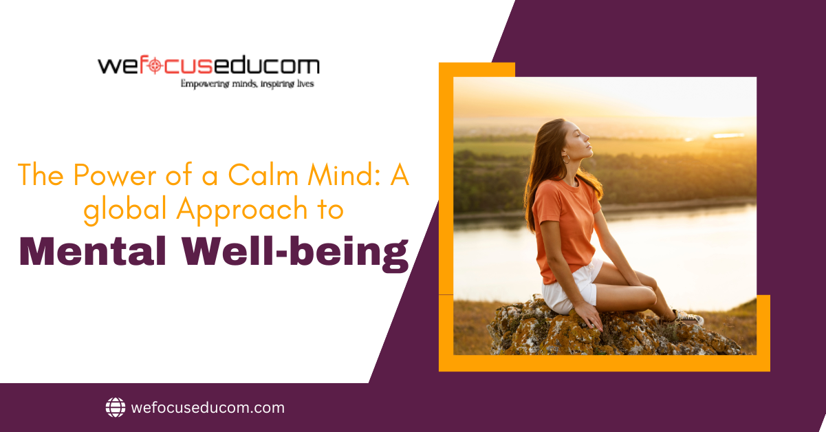 The Power of a Calm Mind: A global Approach to Mental Well-being