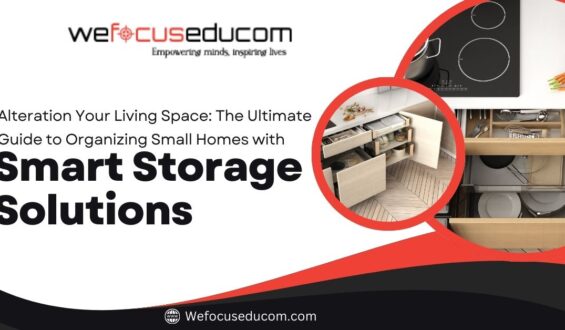 Alteration Your Living Space: The Ultimate Guide to Organizing Small Homes with Smart Storage Solutions