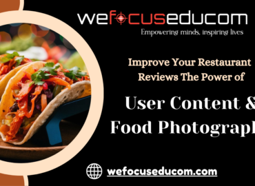 Improve Your Restaurant ReviewsThe Power of User Content & Food Photography