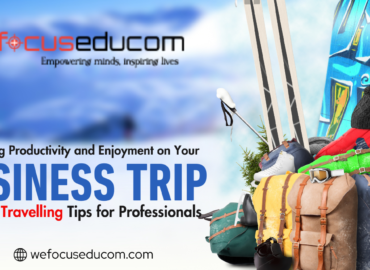 Maximizing Productivity and Enjoyment on Your Business Trip: Essential Travelling Tips for Professionals