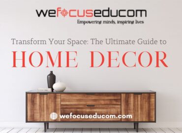 Transform Your Space: The Ultimate Guide to Home Decor