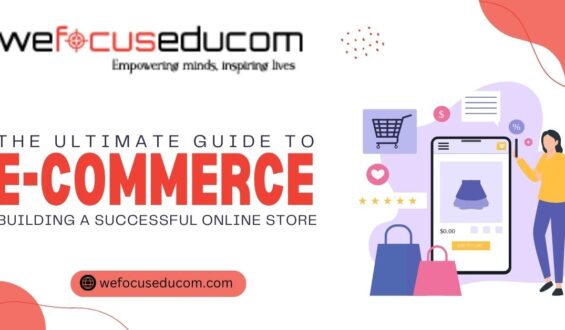 The Ultimate Guide to E-Commerce: Building a Successful Online Store